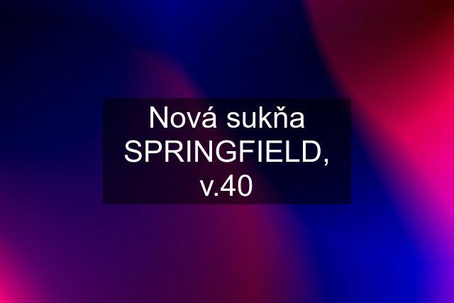 Nová sukňa SPRINGFIELD, v.40