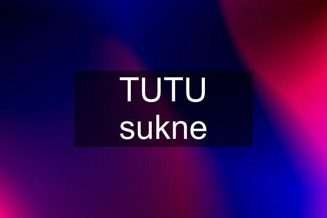 TUTU sukne