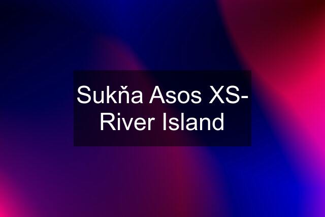 Sukňa Asos XS- River Island