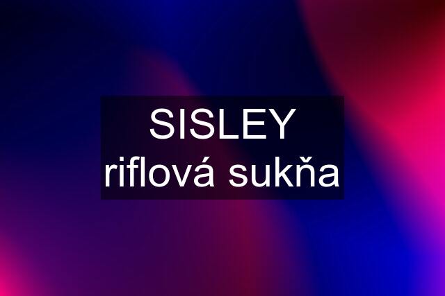 SISLEY riflová sukňa