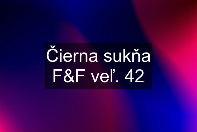 Čierna sukňa F&F veľ. 42