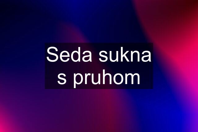 Seda sukna s pruhom