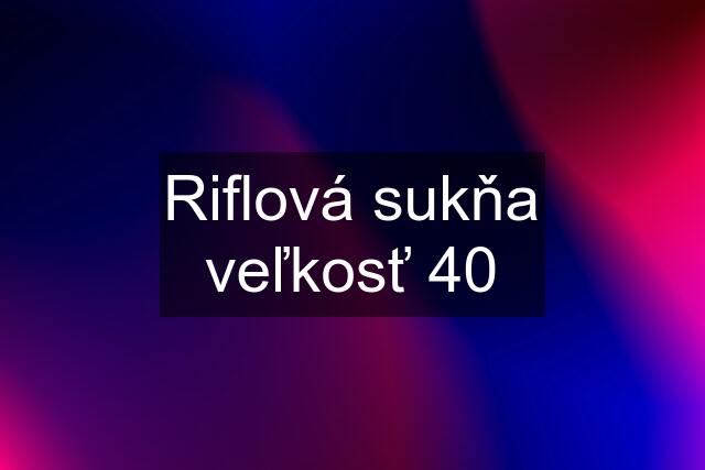 Riflová sukňa veľkosť 40