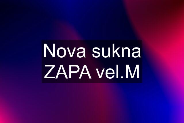 Nova sukna ZAPA vel.M