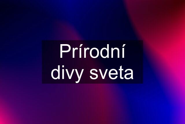 Prírodní divy sveta