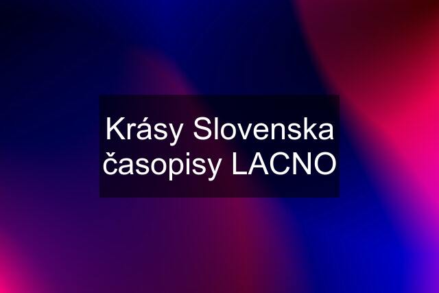 Krásy Slovenska časopisy LACNO
