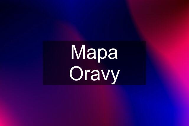 Mapa Oravy