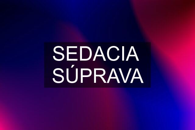 SEDACIA  SÚPRAVA