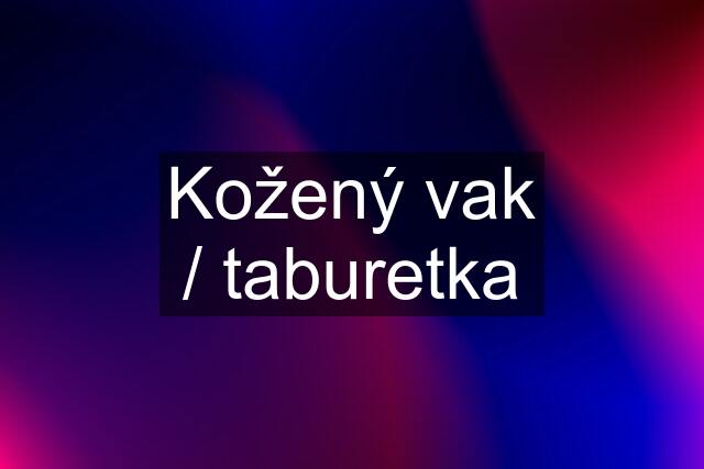 Kožený vak / taburetka