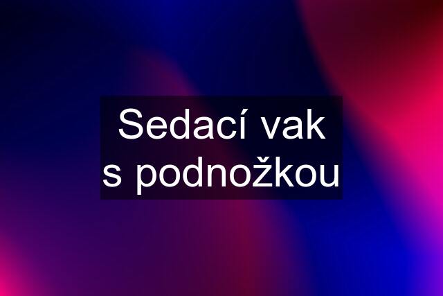 Sedací vak s podnožkou