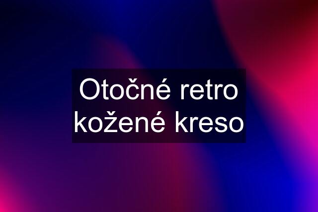 Otočné retro kožené kreso