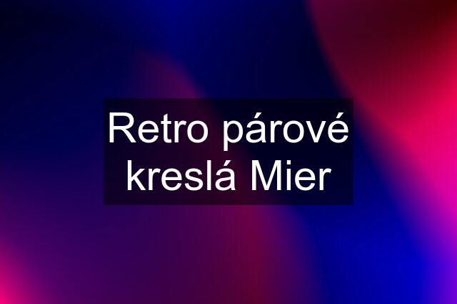 Retro párové kreslá Mier