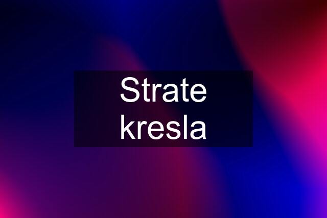 Strate kresla