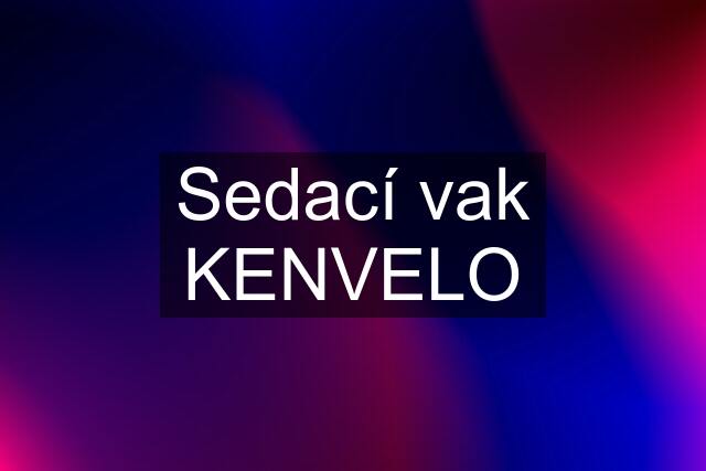 Sedací vak KENVELO