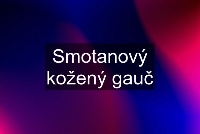 Smotanový kožený gauč