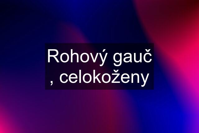 Rohový gauč , celokoženy