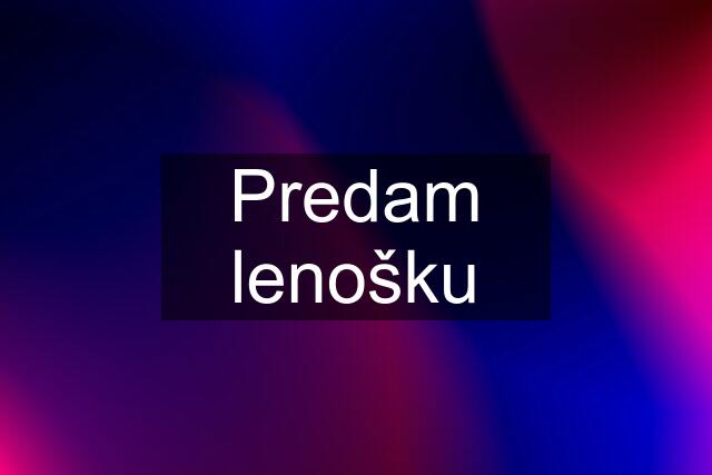 Predam lenošku