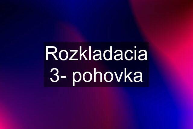 Rozkladacia 3- pohovka