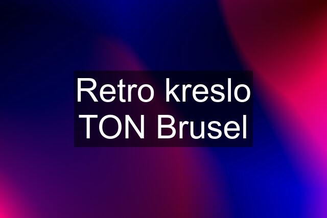 Retro kreslo TON Brusel