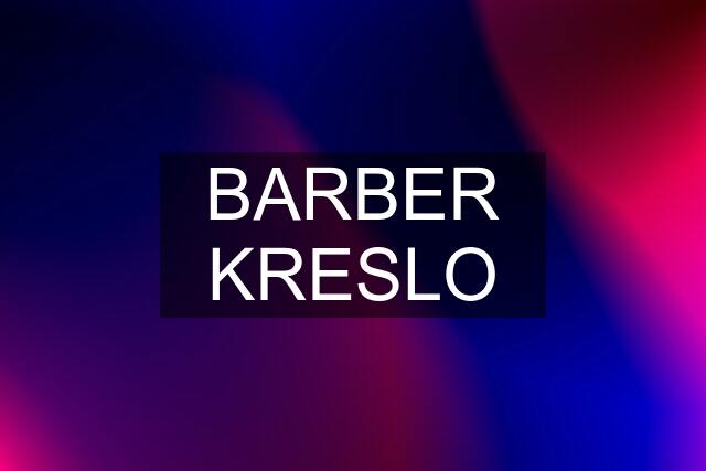 BARBER KRESLO