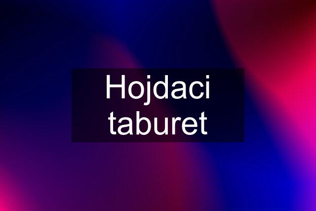 Hojdaci taburet