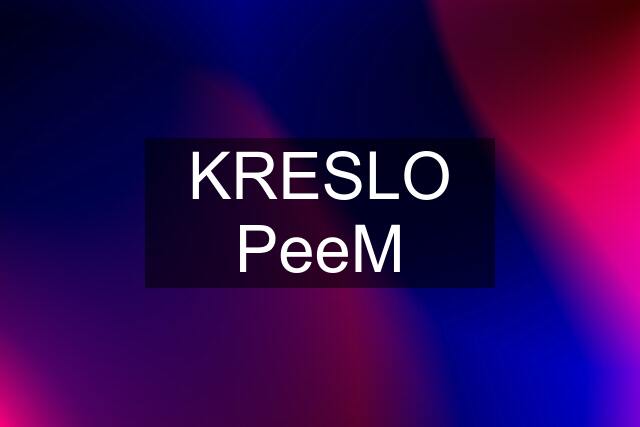 KRESLO PeeM