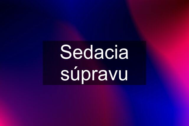 Sedacia súpravu