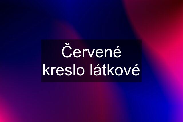 Červené kreslo látkové