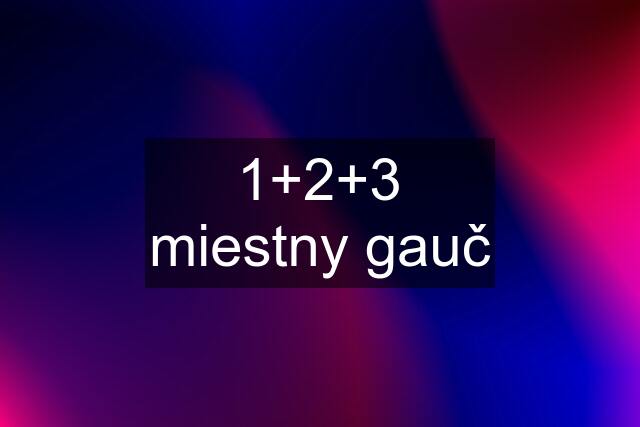 1+2+3 miestny gauč