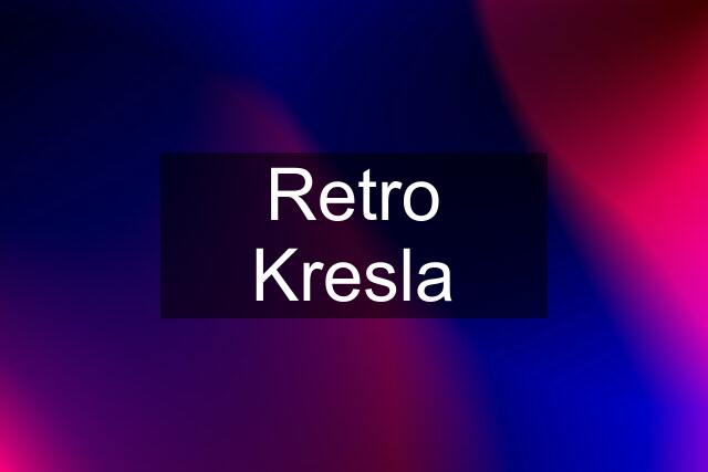 Retro Kresla