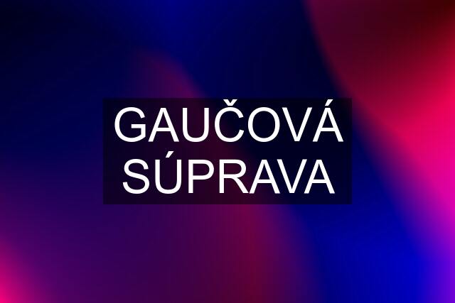 GAUČOVÁ SÚPRAVA