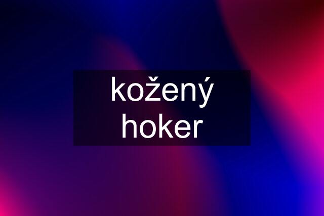 kožený hoker