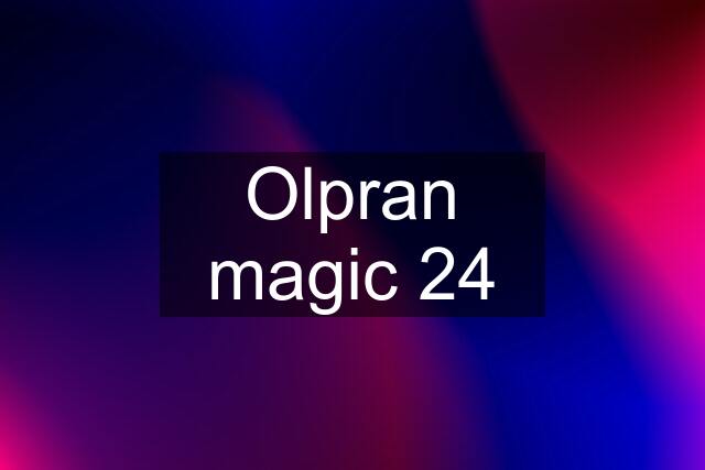 Olpran magic 24