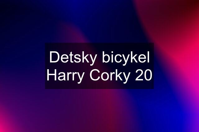 Detsky bicykel Harry Corky 20