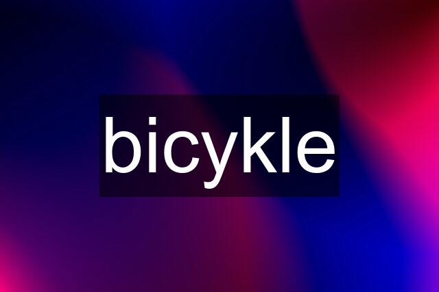 bicykle