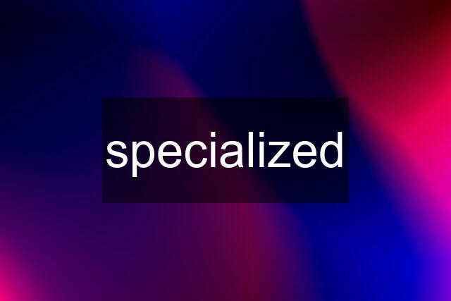 specialized