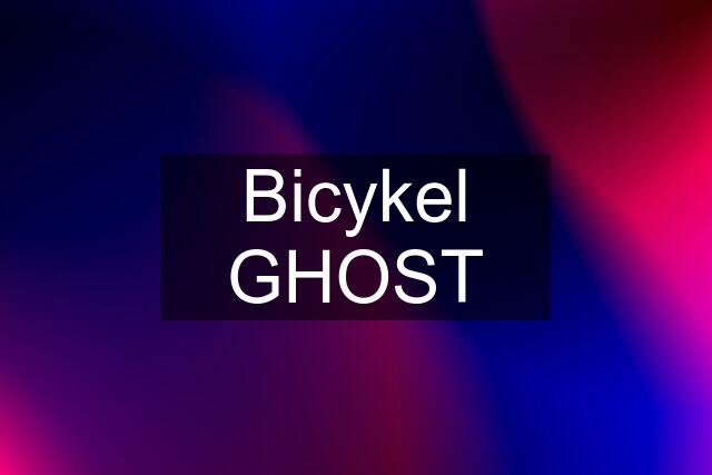 Bicykel GHOST