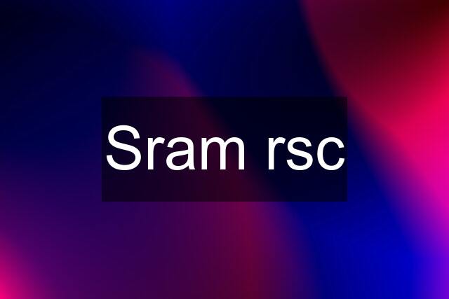 Sram rsc