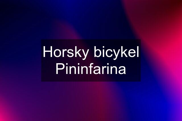 Horsky bicykel Pininfarina