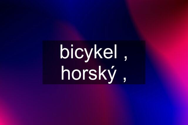 bicykel , horský ,