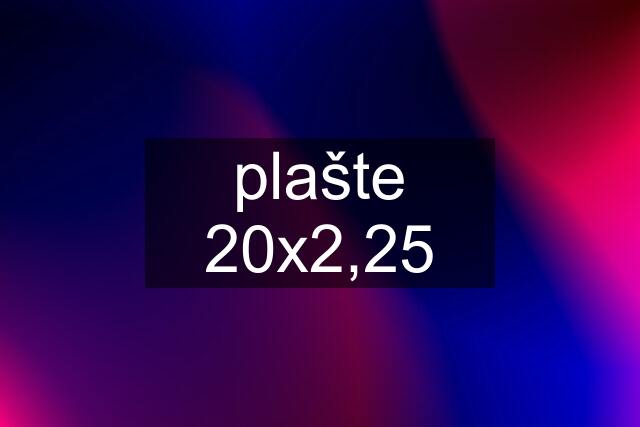 plašte 20x2,25