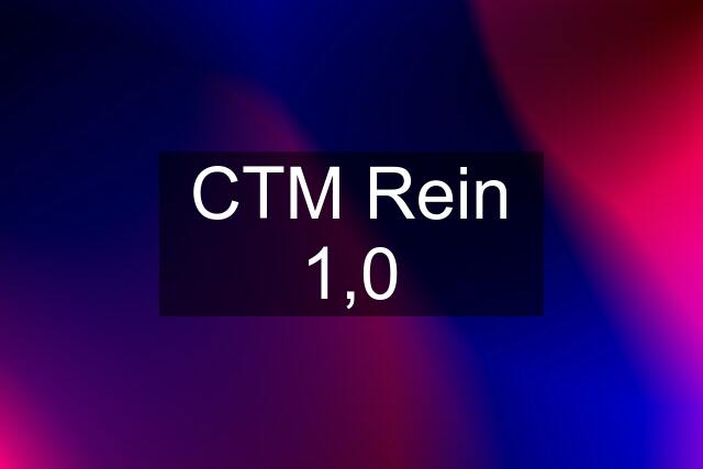 CTM Rein 1,0