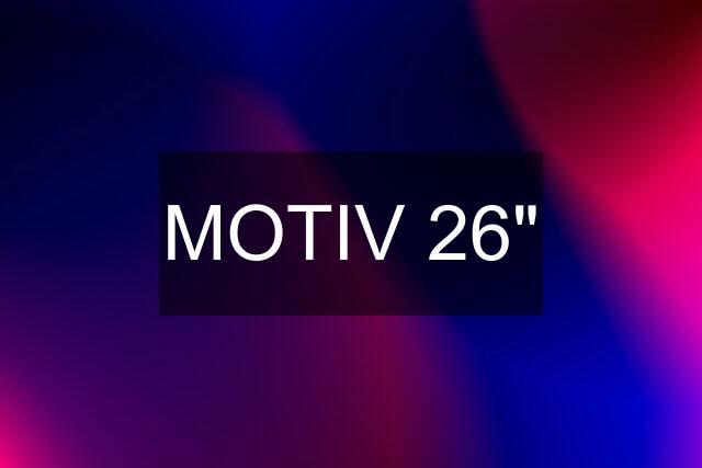 MOTIV 26"