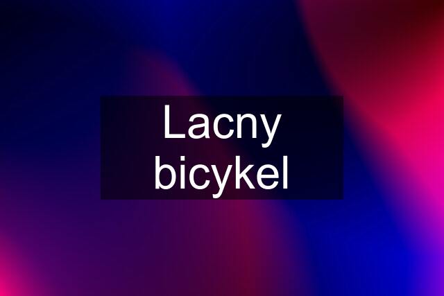 Lacny bicykel