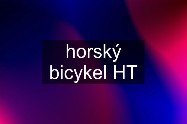 horský bicykel HT