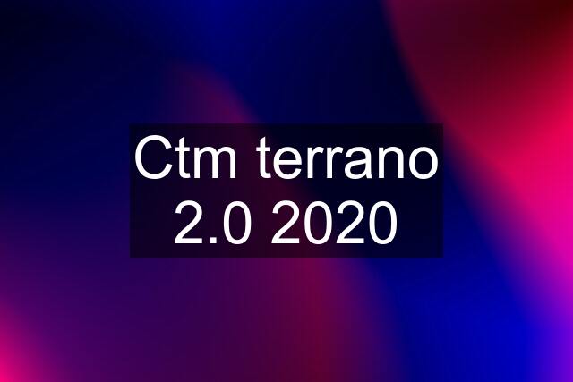 Ctm terrano 2.0 2020