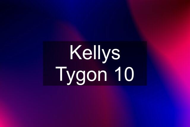 Kellys Tygon 10