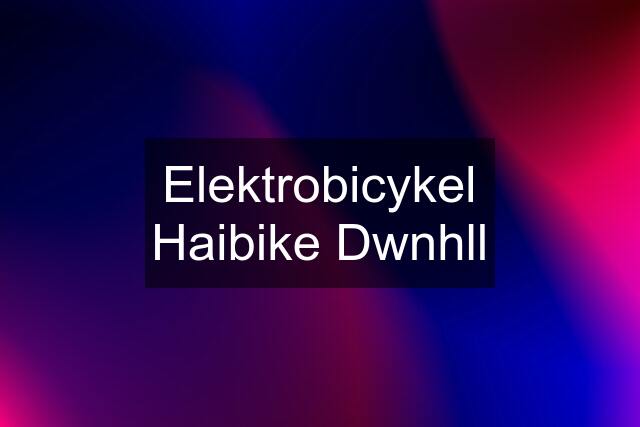 Elektrobicykel Haibike Dwnhll