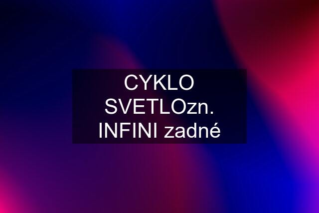 CYKLO SVETLOzn. "INFINI" zadné