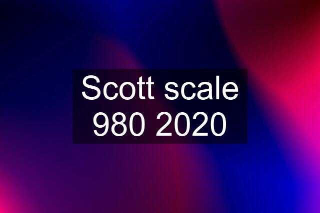 Scott scale 980 2020